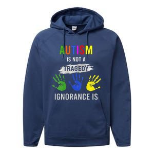 Autism Is Not A Tragedy Ignorance Is Funny Autism Performance Fleece Hoodie