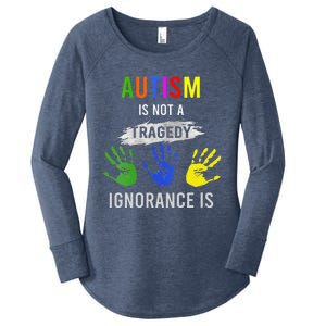 Autism Is Not A Tragedy Ignorance Is Funny Autism Women's Perfect Tri Tunic Long Sleeve Shirt