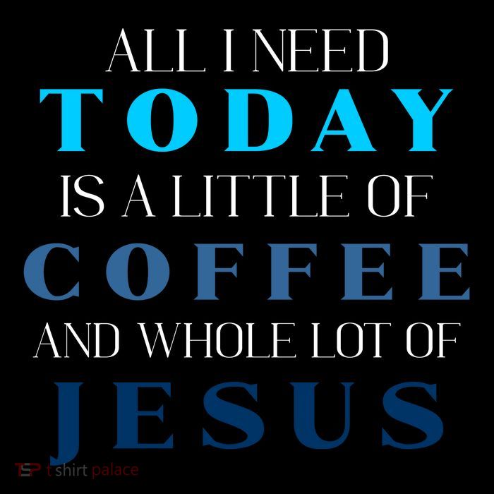 All I Need Today Is A Little Coffee And A Whole Lot Of Jesus Backpack