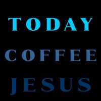 All I Need Today Is A Little Coffee And A Whole Lot Of Jesus Mug
