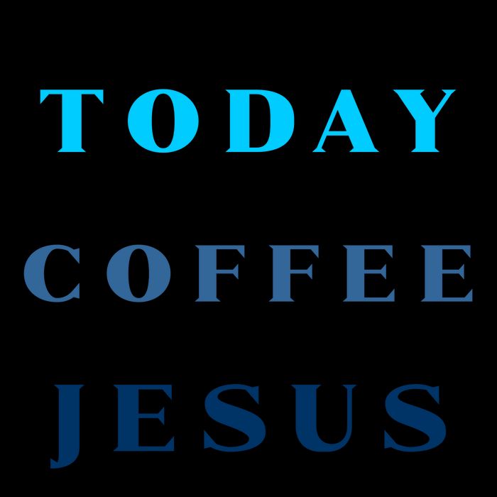 All I Need Today Is A Little Coffee And A Whole Lot Of Jesus Mug