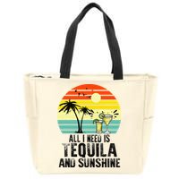 All I Need Is Tequila And Sunshine Beach Vacation Summer Zip Tote Bag