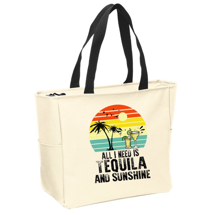 All I Need Is Tequila And Sunshine Beach Vacation Summer Zip Tote Bag