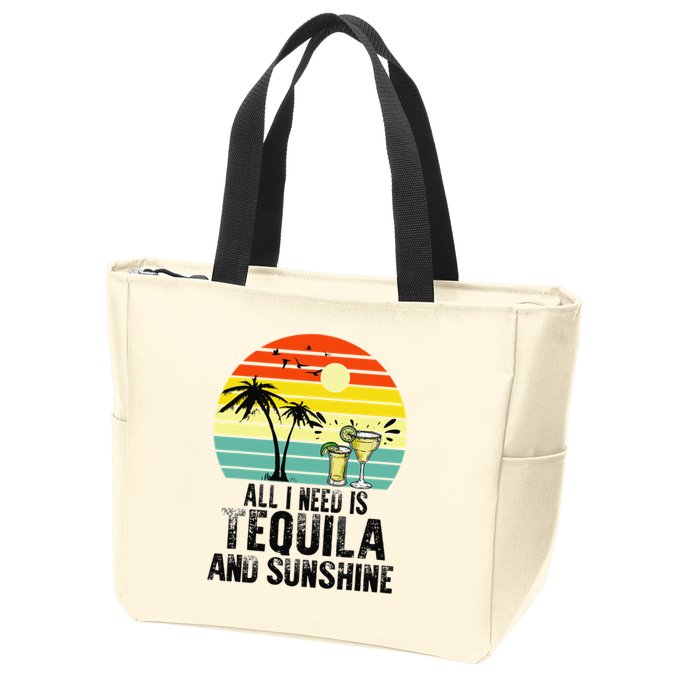 All I Need Is Tequila And Sunshine Beach Vacation Summer Zip Tote Bag