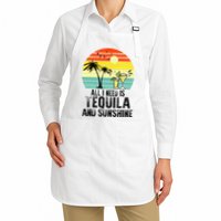 All I Need Is Tequila And Sunshine Beach Vacation Summer Apron