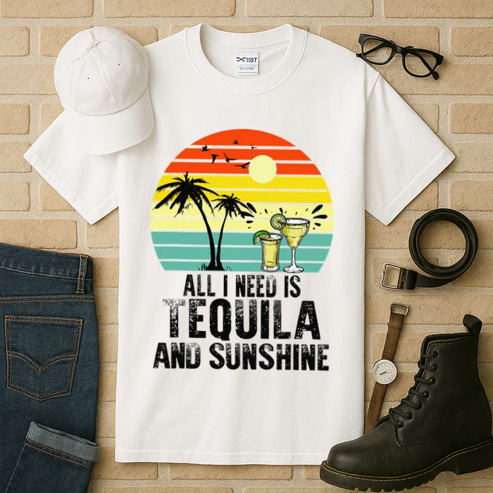 All I Need Is Tequila And Sunshine Beach Vacation Summer Tall T-Shirt