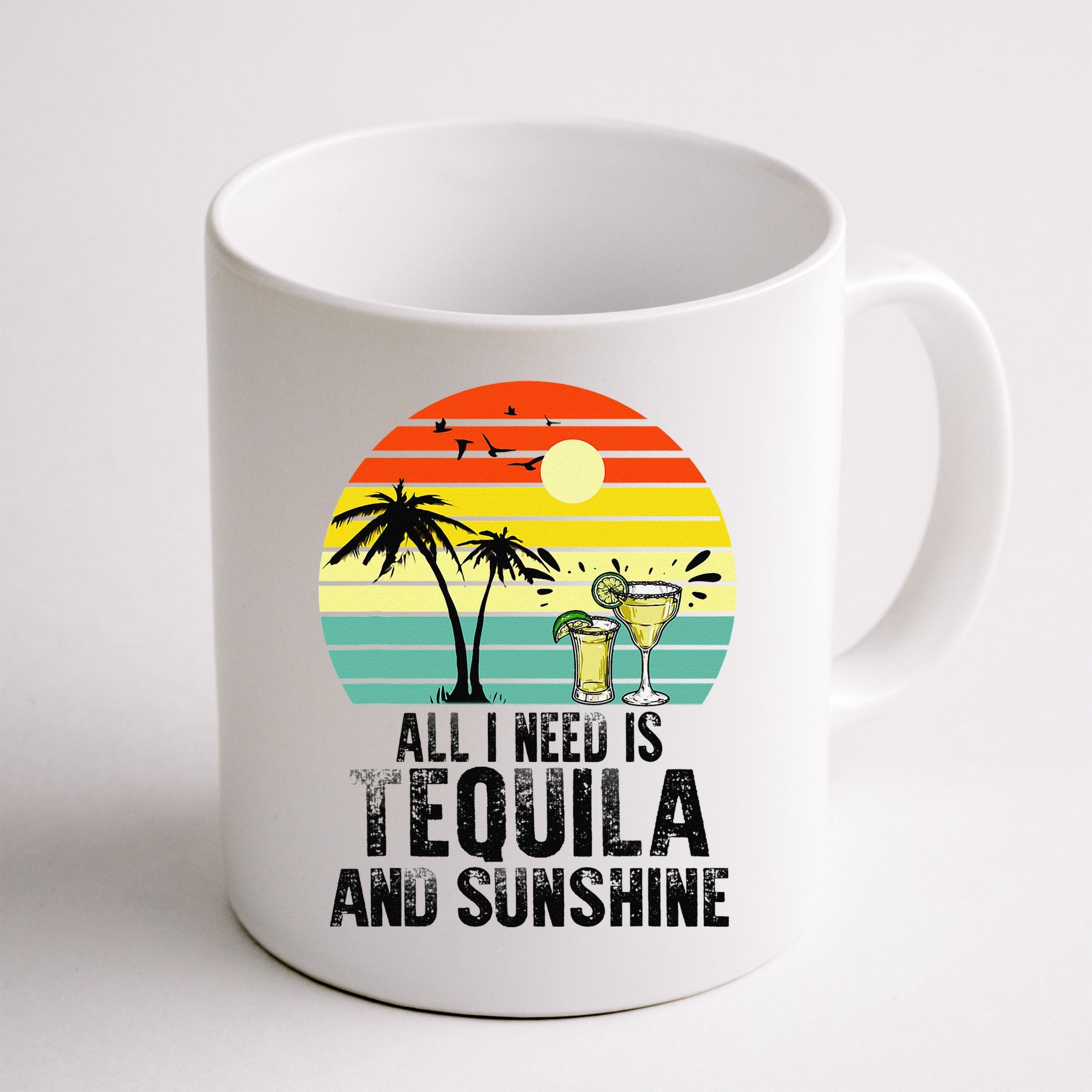 All I Need Is Tequila And Sunshine Beach Vacation Summer Mug
