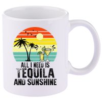 All I Need Is Tequila And Sunshine Beach Vacation Summer 11oz C Handle Ceramic Mug