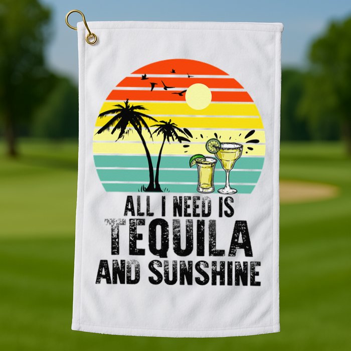 All I Need Is Tequila And Sunshine Beach Vacation Summer Golf Towel