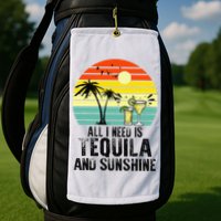 All I Need Is Tequila And Sunshine Beach Vacation Summer Golf Towel