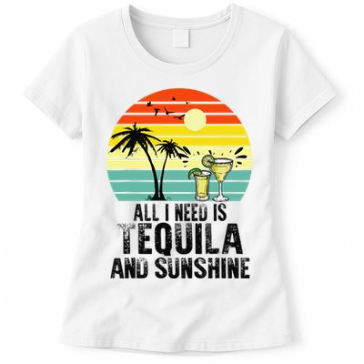 All I Need Is Tequila And Sunshine Beach Vacation Summer Womens T-Shirt
