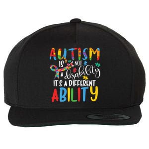 Autism Is Not A Disability It's A Different Ability Support Cute Gift Wool Snapback Cap