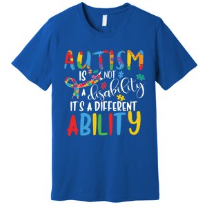 Autism Is Not A Disability It's A Different Ability Support Cute Gift Premium T-Shirt