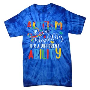 Autism Is Not A Disability It's A Different Ability Support Cute Gift Tie-Dye T-Shirt