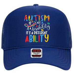 Autism Is Not A Disability It's A Different Ability Support Cute Gift High Crown Mesh Back Trucker Hat