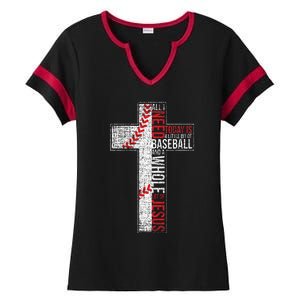 All I Need Is Baseball & Jesus Christian Cross Faith Ladies Halftime Notch Neck Tee