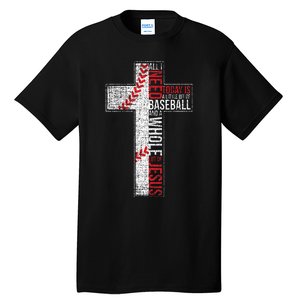 All I Need Is Baseball & Jesus Christian Cross Faith Tall T-Shirt