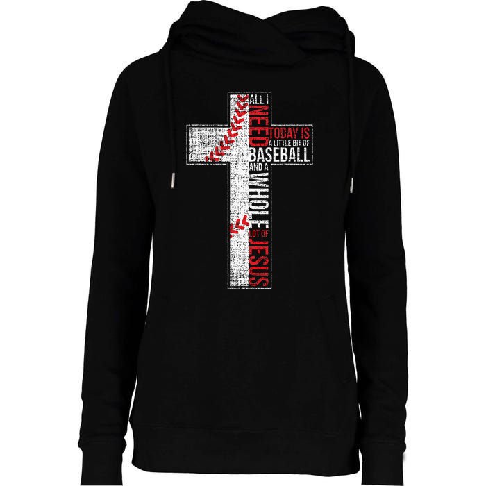 All I Need Is Baseball & Jesus Christian Cross Faith Womens Funnel Neck Pullover Hood