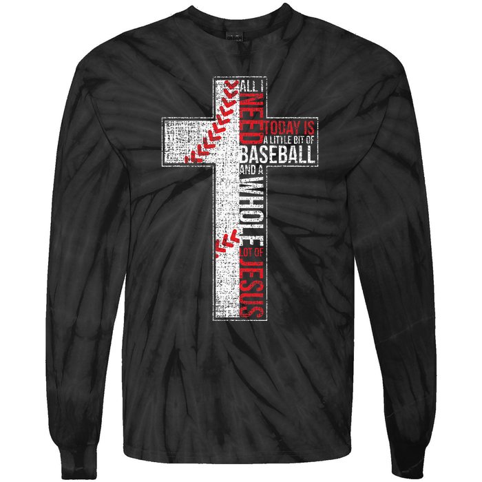 All I Need Is Baseball & Jesus Christian Cross Faith Tie-Dye Long Sleeve Shirt