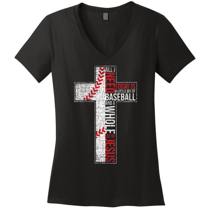 All I Need Is Baseball & Jesus Christian Cross Faith Women's V-Neck T-Shirt