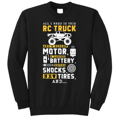 All I Need Is This RC Truck And A Bigger Motor RC Car Racing Sweatshirt