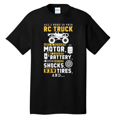 All I Need Is This RC Truck And A Bigger Motor RC Car Racing Tall T-Shirt