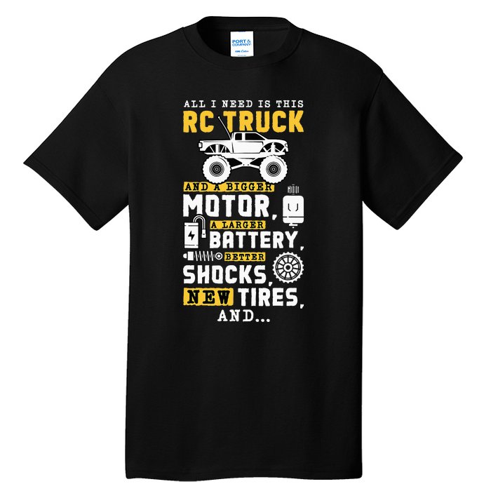 All I Need Is This RC Truck And A Bigger Motor RC Car Racing Tall T-Shirt