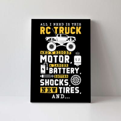 All I Need Is This RC Truck And A Bigger Motor RC Car Racing Canvas