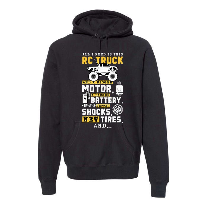 All I Need Is This RC Truck And A Bigger Motor RC Car Racing Premium Hoodie