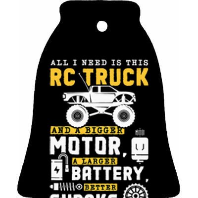 All I Need Is This RC Truck And A Bigger Motor RC Car Racing Ceramic Bell Ornament