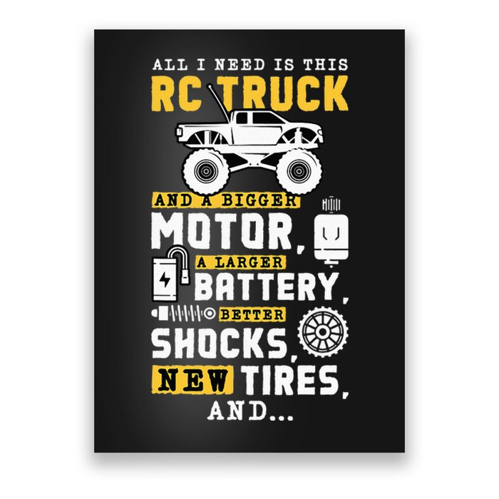 All I Need Is This RC Truck And A Bigger Motor RC Car Racing Poster