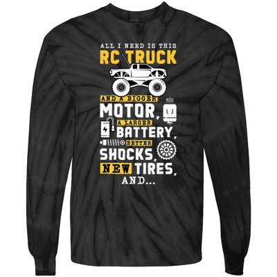 All I Need Is This RC Truck And A Bigger Motor RC Car Racing Tie-Dye Long Sleeve Shirt