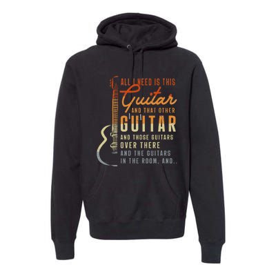 All I Need Is This Guitar Player Gifts Guitarist Music Band Premium Hoodie