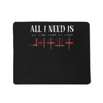 All I Need Is Jesus Math Funny Math Equation Christian Lover Mousepad