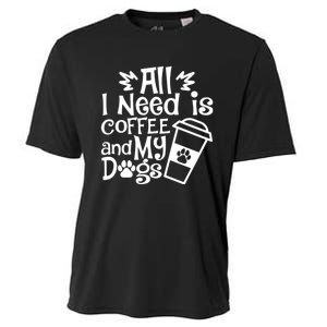 All I Need Is Coffee And My Dogs Funny Dogs Lover Cooling Performance Crew T-Shirt