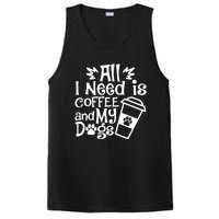 All I Need Is Coffee And My Dogs Funny Dogs Lover PosiCharge Competitor Tank