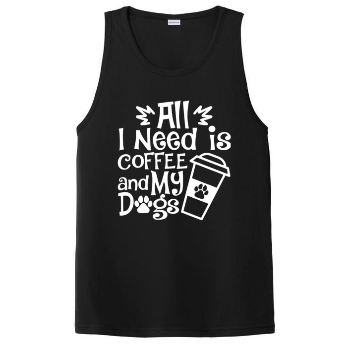 All I Need Is Coffee And My Dogs Funny Dogs Lover PosiCharge Competitor Tank