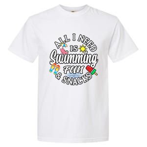 All I Need Is Swimming Fun And Snacks Swimmers Summer Cute Gift Garment-Dyed Heavyweight T-Shirt