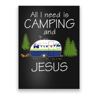 All I Need Is Camping And Jesus RV Camping Gift Poster