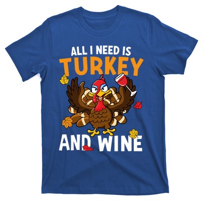 All I Need Is Turkey And Wine Autumn Fall Retro Thanksgiving Gift T-Shirt