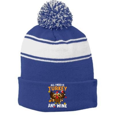 All I Need Is Turkey And Wine Autumn Fall Retro Thanksgiving Gift Stripe Pom Pom Beanie