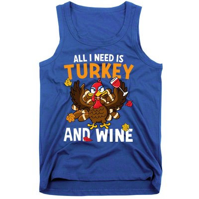 All I Need Is Turkey And Wine Autumn Fall Retro Thanksgiving Gift Tank Top