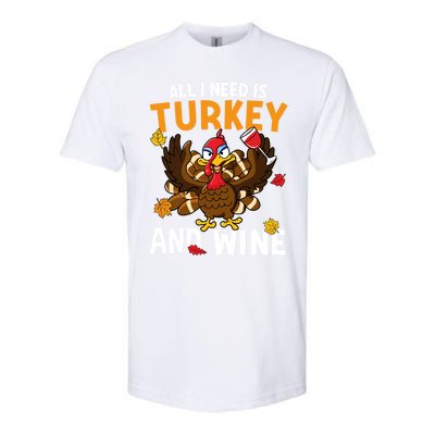 All I Need Is Turkey And Wine Autumn Fall Retro Thanksgiving Gift Softstyle® CVC T-Shirt