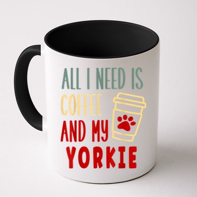 ALL I NEED IS COFFEE AND MY YORKIE Mug