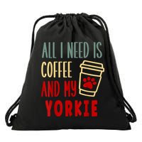 ALL I NEED IS COFFEE AND MY YORKIE Drawstring Bag