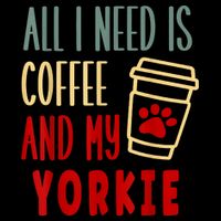 ALL I NEED IS COFFEE AND MY YORKIE Drawstring Bag