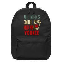 ALL I NEED IS COFFEE AND MY YORKIE 16 in Basic Backpack