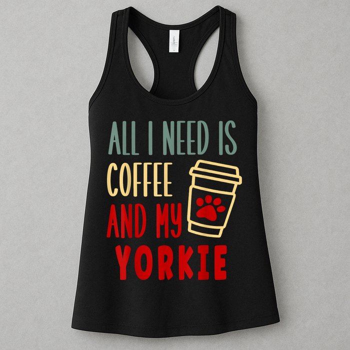 ALL I NEED IS COFFEE AND MY YORKIE Womens Tank Top