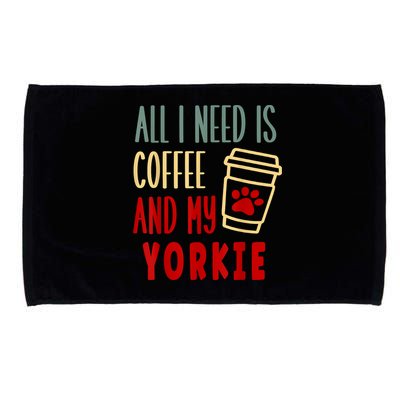 ALL I NEED IS COFFEE AND MY YORKIE Microfiber Hand Towel