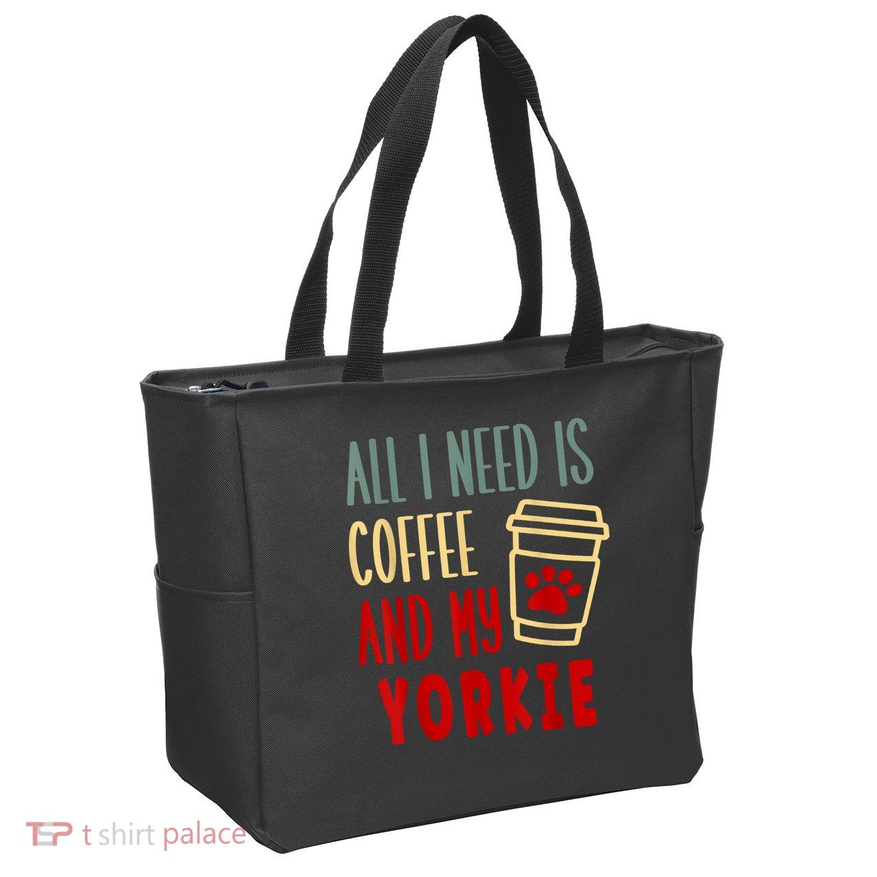 ALL I NEED IS COFFEE AND MY YORKIE Zip Tote Bag